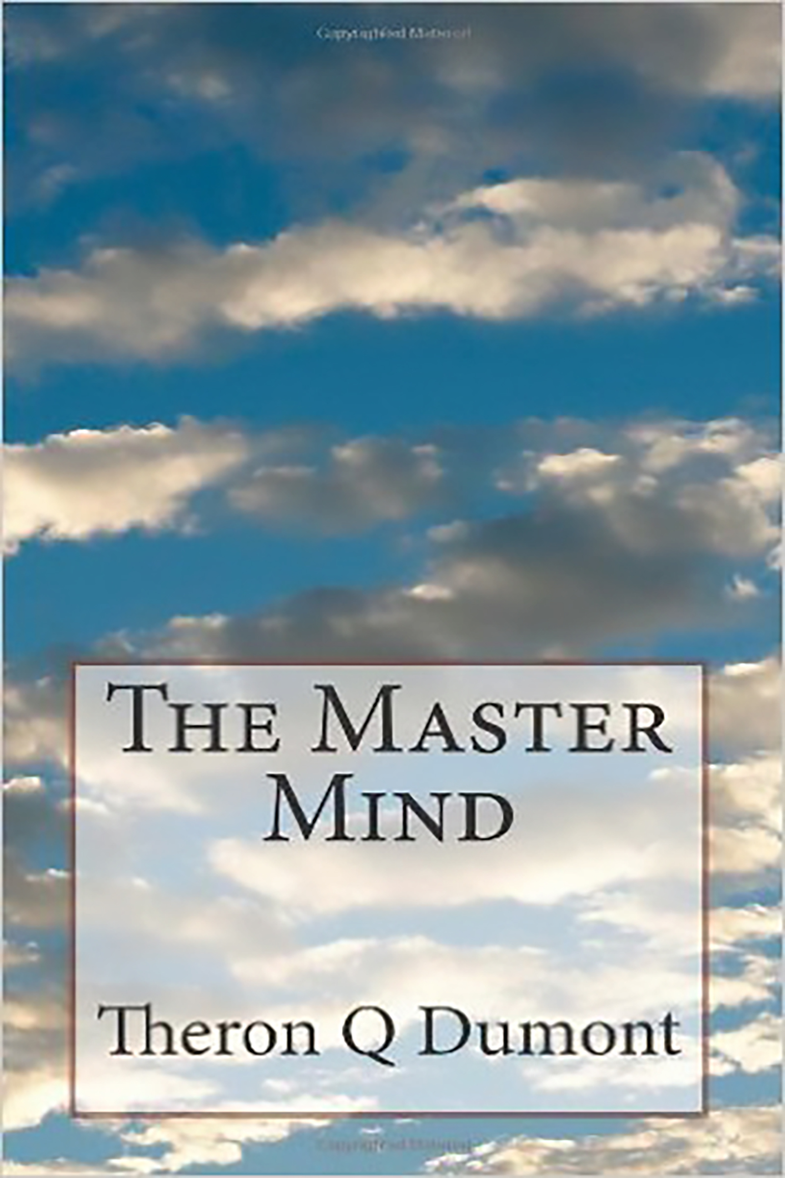 The Master Mind - by Theron Q Dumont